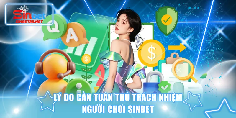 Lý do cần tuân thủ trách nhiệm người chơi SINBET