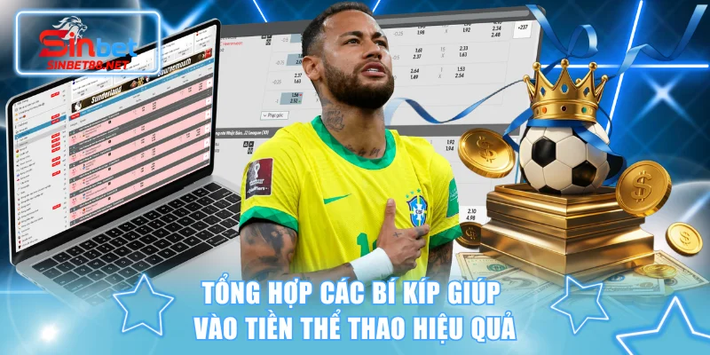 Tổng hợp các bí kíp giúp vào tiền thể thao hiệu quả